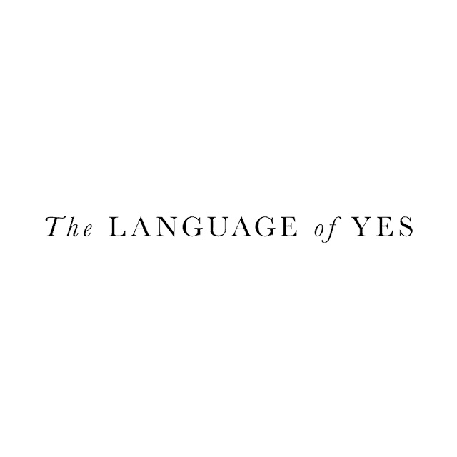 THE LANGUAGE OF YES